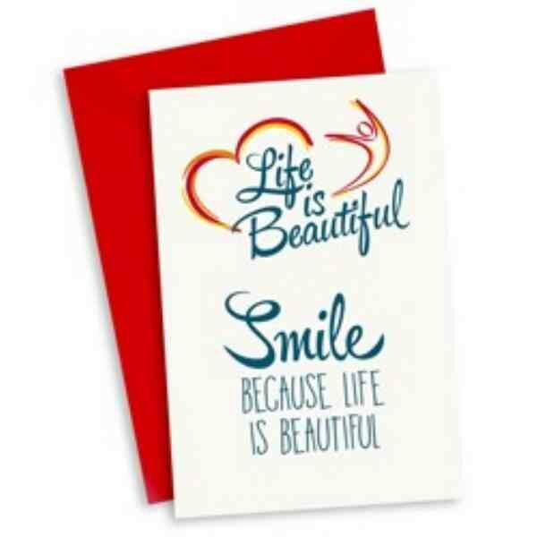 Smile because life is beautiful