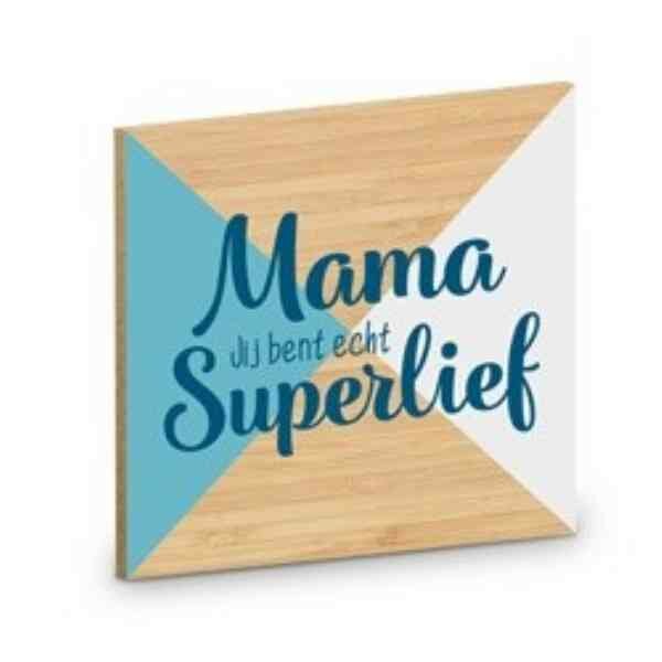 Onderzetter - Mama superlief