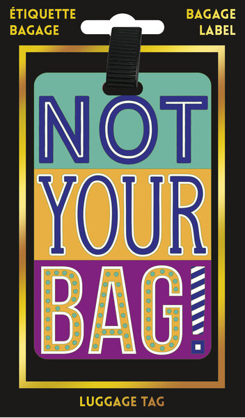 Bagagelabel Not Your Bag