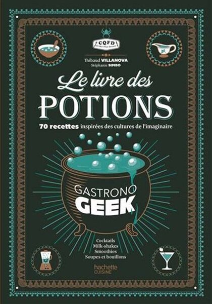 GASTRONOGEEK : Le livre des potions