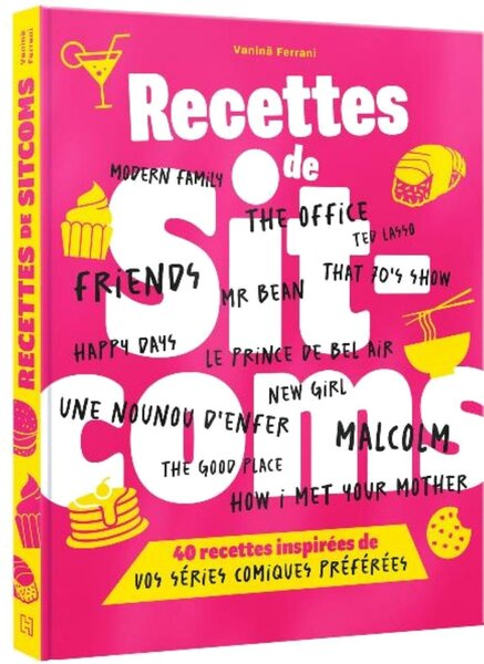 LES RECETTES DE SITCOMS