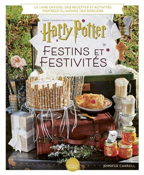 HARRY POTTER : Festins et Festivit?s