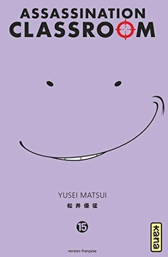 ASSASSINATION CLASSROOM - Tome 15