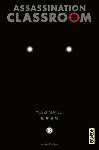 ASSASSINATION CLASSROOM - Tome 19